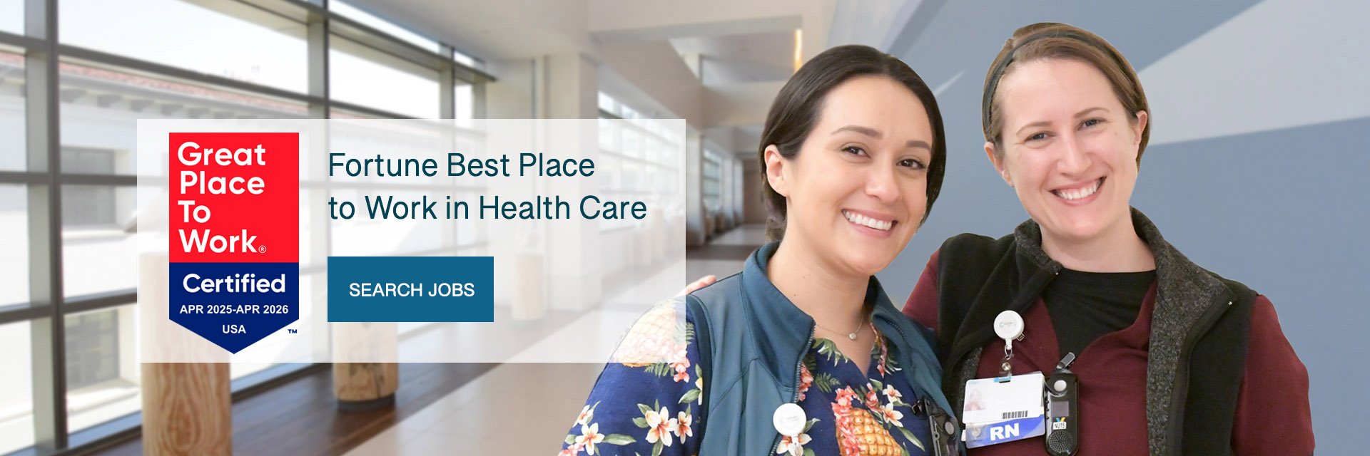 Two nurses at Cottage Health smiling at the camera and a Best Place to Work logo with text that reads - Fortune Best Place to Work in Health Care.