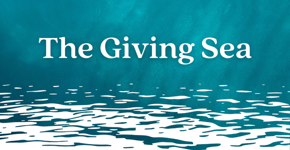A graphic of water with text The Giving Sea